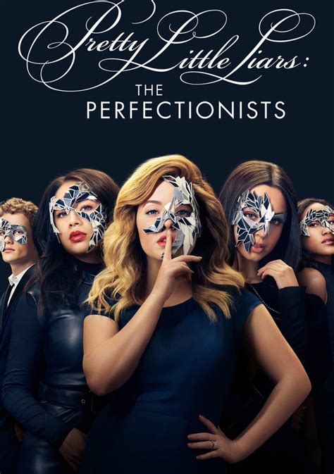 the perfectionists 123movies  It is a spin-off series of Pretty Little Liars and the third television installment in the Pretty Little Liars universe